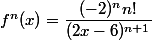 f^n(x)=\dfrac{(-2)^nn!}{(2x-6)^{n+1}}